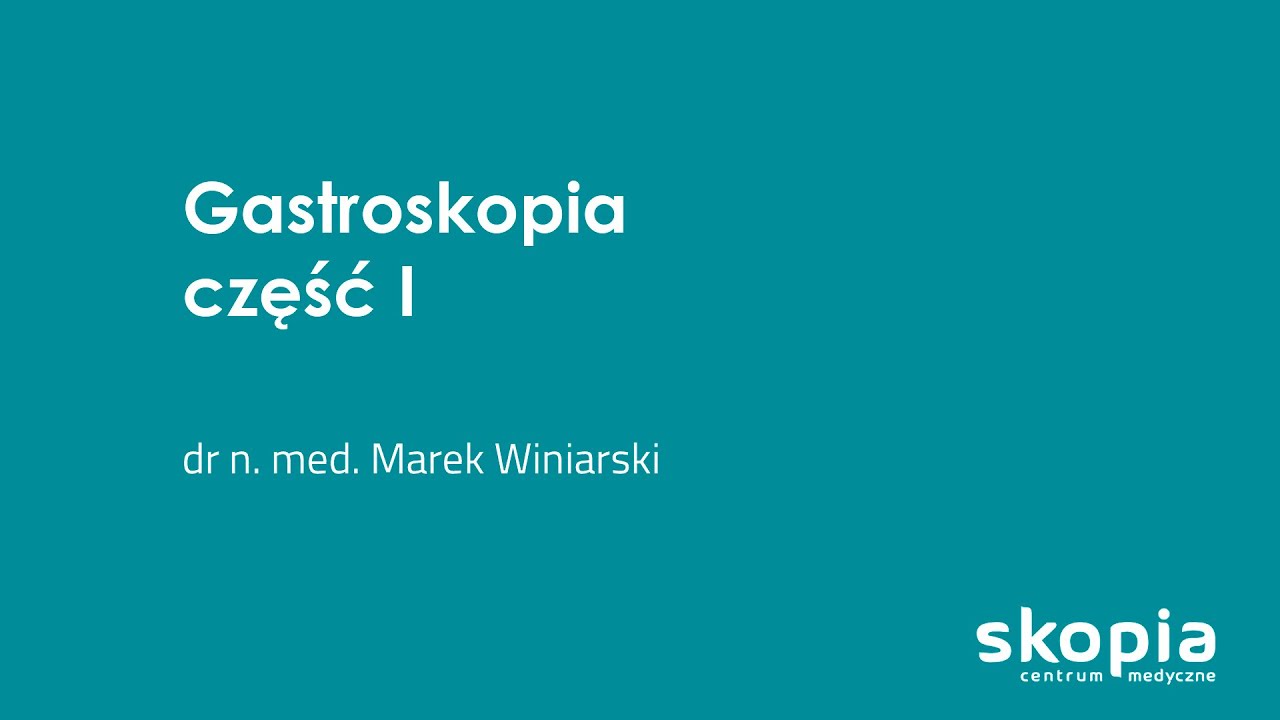 Gastroskopia — jak wygląda badanie (część I)